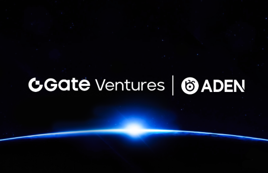 Gate Ventures 宣布战略收购顶级去中心化永续合约交易所 ADEN